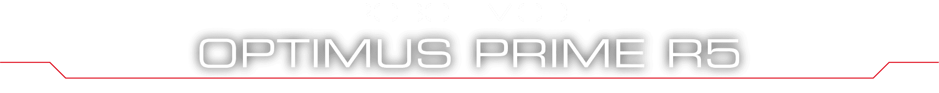 OPTIMUS PRIME R5